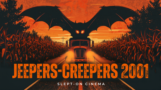Slept-On Cinema title card for Jeepers Creepers (2001)