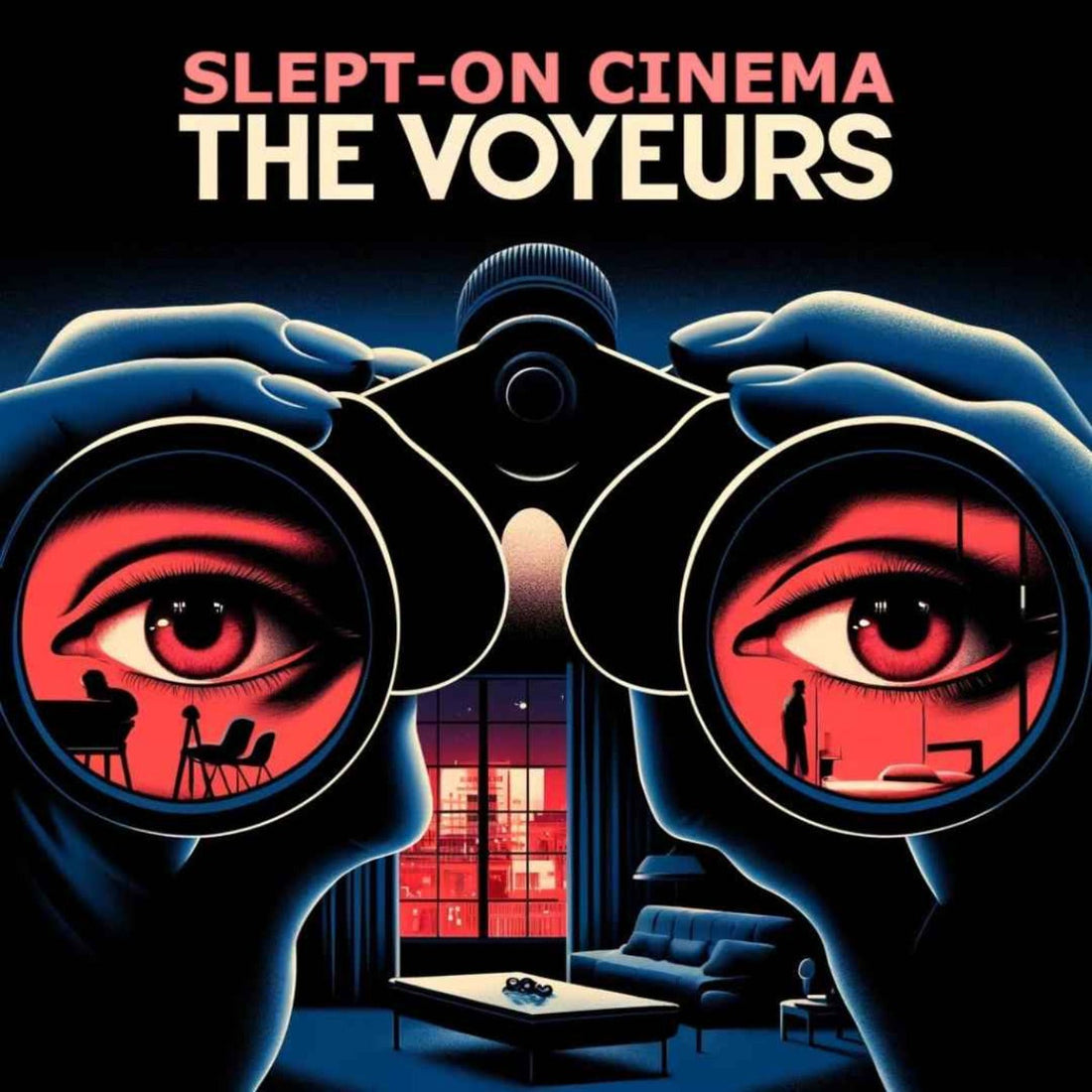 Slept-On Cinema episode artwork for The Voyeurs (2021) movie review