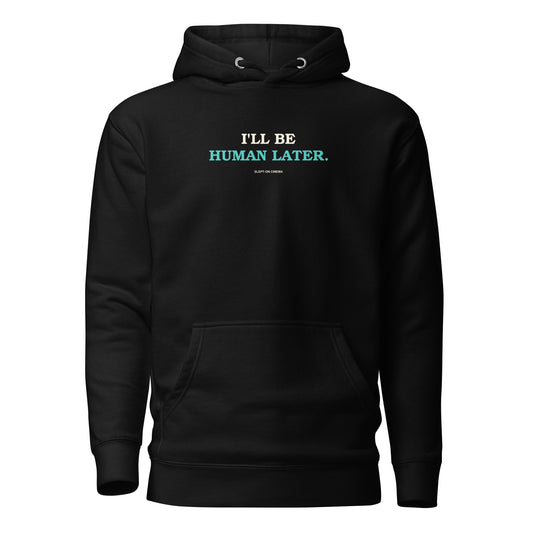 Human Later Hoodie — Slept-On Cinema, black garment, product view 1