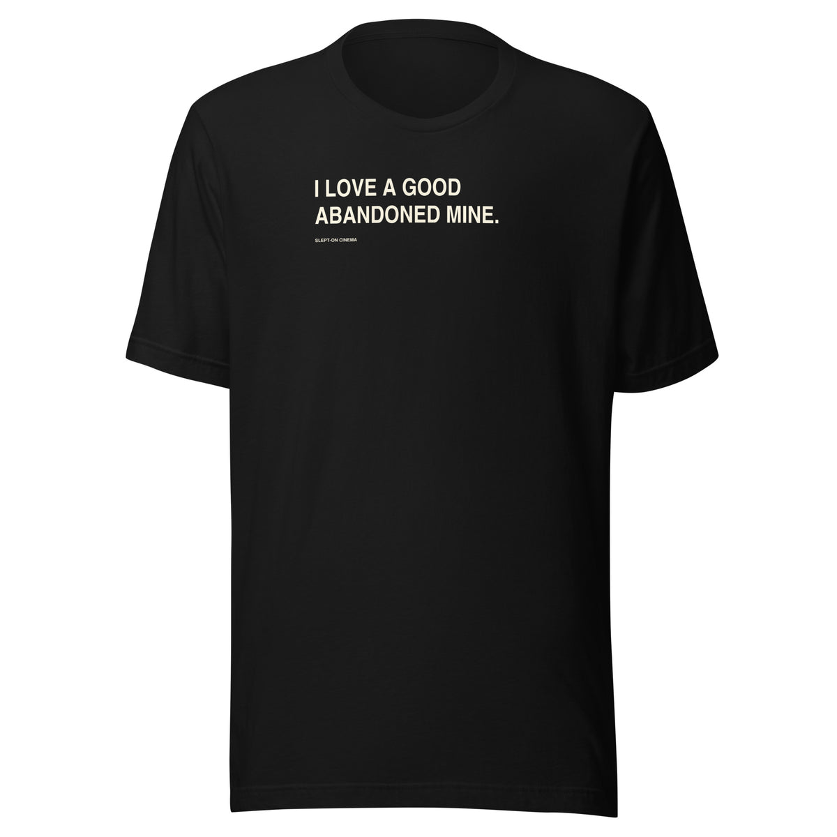 Abandoned Mine T-Shirt — Slept-On Cinema, black garment, product view 1