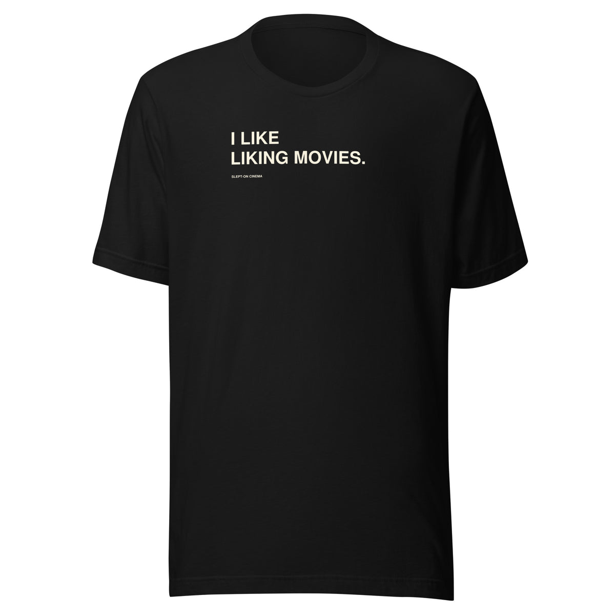 I Like Liking Movies T-Shirt — Slept-On Cinema, black garment, product view 1